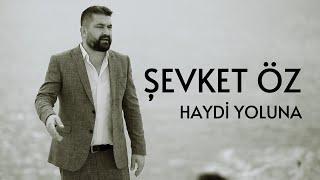 ŞEVKET ÖZ - HAYDİ YOLUNA [Bor Prodüksiyon]