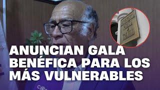 Anuncian gala benéfica en pro de los más vulnerables