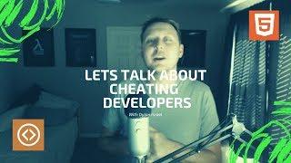 Lets Talk About Cheating Developers | Ask a Dev with Dylan Israel