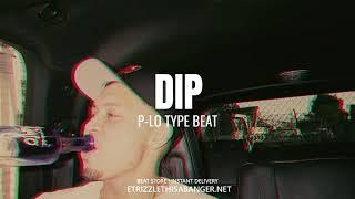 *FREE* P-LO TYPE BEAT - "DIP"