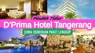 Hotel Pemandangan Kota Tangerang || Review Lengkap D'Prima Hotel Tangerang