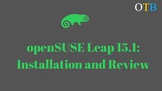openSUSE Leap 15.1: Installation and Review