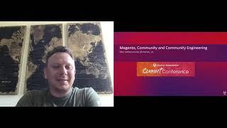 Magento, Community, and Community Engineering - MA Connect 2020