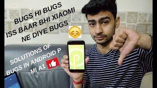Mi A1 Android Pie Features | Mi A1 Android Pie Bugs Solutions | Mi A1 Pie Update