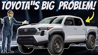 Toyota Tacoma Is In HUGE TROUBLE!