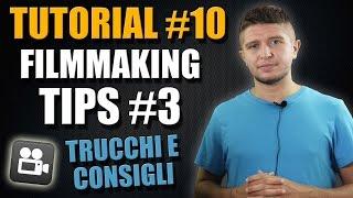 Tutorial #10 - tricks and tips #3 - trucchi e consigli per riprese video