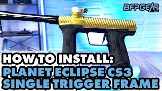 How to Install the Planet Eclipse CS3 Single Trigger Frame