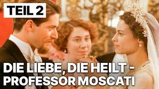 Die Liebe, die heilt - Professor Moscati | Teil 2 | Romantischer Liebesfilm | Deutsch