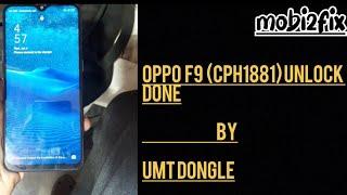 Oppo F9 (Cph1881) Unlock done by umt dongle | MOBI2FIX