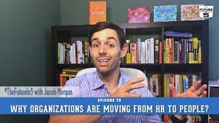 Why Organizations Are Moving From HR to People