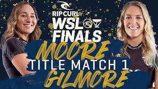 Carissa Moore vs Stephanie Gilmore | Rip Curl WSL Finals 2022 - Title Match 1