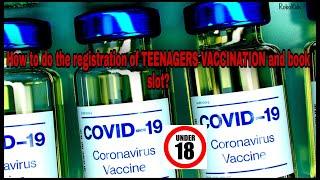 How to do the registration of TEENAGERS VACCINATION and book slot?         ( ONLINE)