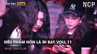 NONSTOP MIXTAPE 2021 - NÓN LÁ ĐI BAY VOL. 11 - TU ES FOUTU (TRỌNG THỤY REMIX) CĂNG CỰC HÓT TIKTOK.