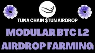 Tuna Chain $TUN AIRDROP ️ First Modular Bitcoin Layer 2 | Ocean Festival 