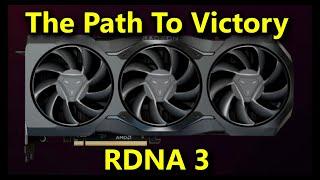 RDNA 3 - AMD's Path To Victory