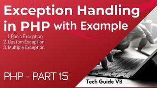 Exception Handling in PHP with example | Custom Exception Multiple exception handling | PHP Part 15