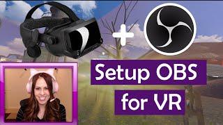 How to set up OBS for VR recording and streaming