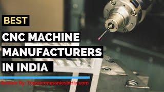 Top 10: BEST CNC Manufacturing Companies in India