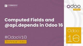 Computed Fields & @api depends in Odoo 16 | Odoo Tutorials | Odoo 16 Development Tutorials
