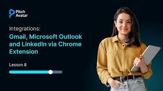 Lesson 8: Integrate Pitch Avatar with Gmail, Outlook, LinkedIn via Chrome Extension | Setup
