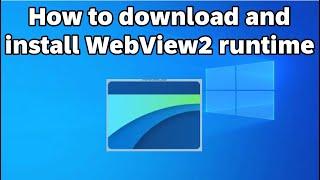 How to download and install webview2 runtime