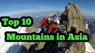 TOP 10 MOUNTAINS IN ASIA