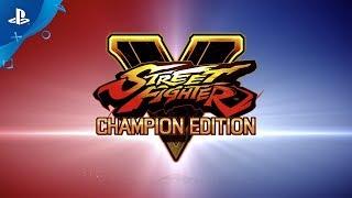 Street Fighter V: Champion Edition | Launch Trailer | PS4