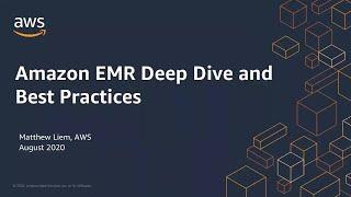 Amazon EMR Deep Dive and Best Practices - AWS Online Tech Talks