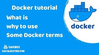 What is Docker | why and some terms