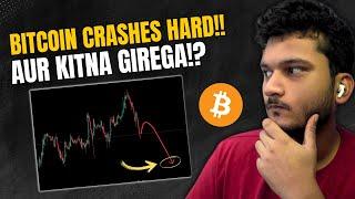  BITCOIN CRASHES HARD - WORST OVER!? YA AUR GIREGA | CRYPTO MARKET DUMP UPDATE