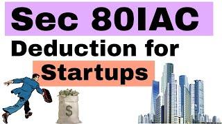 #5 Sec 80IAC Deduction for Startups || CA CS CMA