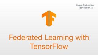 Intro to Federated Learning with TensorFlow