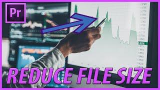 How to Reduce File size in Adobe Premiere Pro CC (2022)