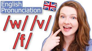English Pronunciation Lesson: The Sounds W and V (...and F)