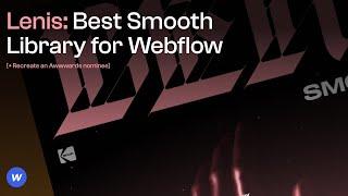 Webflow Tutorial: Lenis Smooth Scroll