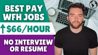 10 Highest Paying No Interview No Resume Work From Home Jobs