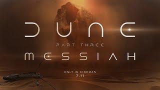 Dune Part 3 - Messiah - Concept Trailer