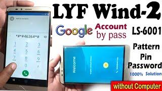 LYF Wind-2 ( Ls-6001 ) Pattern, Pin, Password, Google account Bypass without Computer. LYF Wind-2