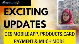 #ONPASSIVE || NEW OES MOBILE APP|| PRODUCTS || CARD PAYMENT || MUST WATCH