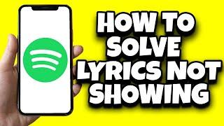 How To Fix Spotify Lyrics Not Showing Problem (Solved)