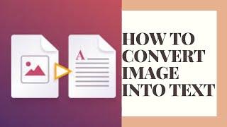 How to Convert Image File to Text File