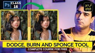 dodge, burn and sponge tool - Photoshop tutorials for beginners - Class 16