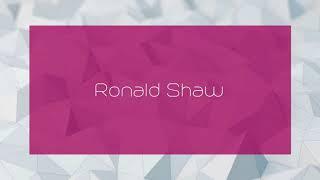 Ronald Shaw - appearance