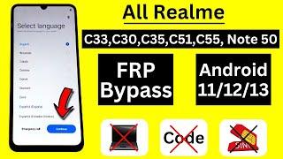 All Realme C33,C35,C30,C51,C55,Note 50 Frp Bypass/Unlock Without Pc | Smart Lock Not Work  No *#813#