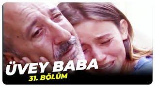 Üvey Baba 31. Bölüm Tek Parça