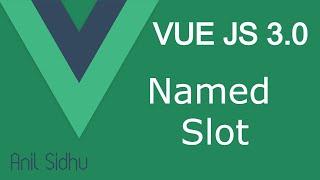 Vue JS 3 tutorial #30 Multiple slots with Named Slot