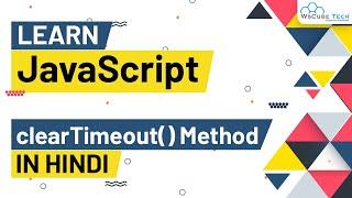 JavaScript clearTimeout() - How does clearTimeout Works in JavaScript? | JavaScript Tutorial