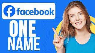 How to One Name On Facebook (Show Only One Name)