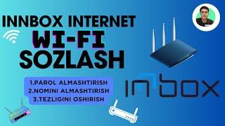 Wi-Fi to'g'ri sozlash : Tezligini oshirish, Parol va Nomini almashtirish INNBOX #wifi  #texnoblog