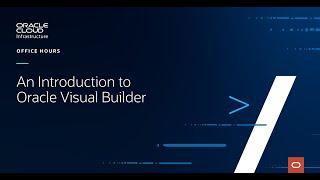 An Introduction to Oracle Visual Builder